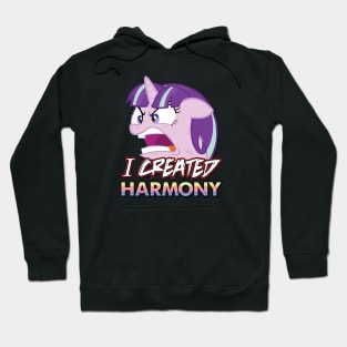 Starlight Glimmer - I Created Harmony! Hoodie